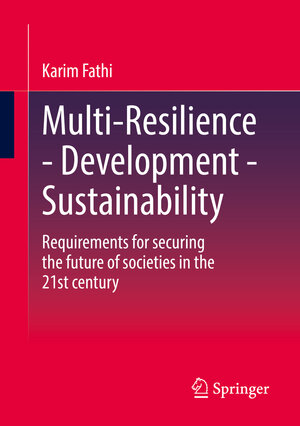 Buchcover Multi-Resilience - Development - Sustainability | Karim Fathi | EAN 9783658378912 | ISBN 3-658-37891-3 | ISBN 978-3-658-37891-2