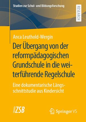 Buchcover Der Übergang von der reformpädagogischen Grundschule in die weiterführende Regelschule | Anca Leuthold-Wergin | EAN 9783658379957 | ISBN 3-658-37995-2 | ISBN 978-3-658-37995-7