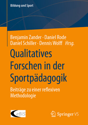 Buchcover Qualitatives Forschen in der Sportpädagogik  | EAN 9783658380380 | ISBN 3-658-38038-1 | ISBN 978-3-658-38038-0