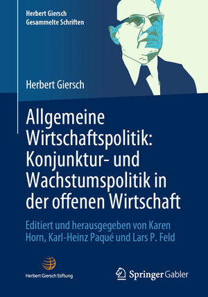 Buchcover Allgemeine Wirtschaftspolitik: Konjunktur- und Wachstumspolitik in der offenen Wirtschaft | Herbert Giersch | EAN 9783658380687 | ISBN 3-658-38068-3 | ISBN 978-3-658-38068-7