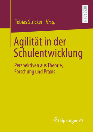 Buchcover Agilität in der Schulentwicklung  | EAN 9783658381745 | ISBN 3-658-38174-4 | ISBN 978-3-658-38174-5