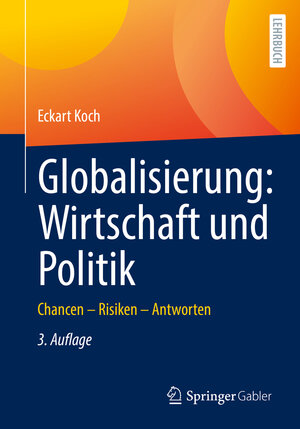 Buchcover Globalisierung: Wirtschaft und Politik | Eckart Koch | EAN 9783658381783 | ISBN 3-658-38178-7 | ISBN 978-3-658-38178-3