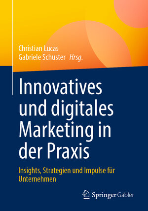 Buchcover Innovatives und digitales Marketing in der Praxis  | EAN 9783658382094 | ISBN 3-658-38209-0 | ISBN 978-3-658-38209-4