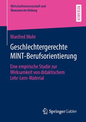 Buchcover Geschlechtergerechte MINT-Berufsorientierung | Manfred Mohr | EAN 9783658382292 | ISBN 3-658-38229-5 | ISBN 978-3-658-38229-2