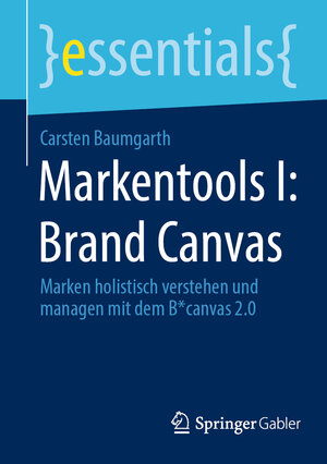 Buchcover Markentools I: Brand Canvas | Carsten Baumgarth | EAN 9783658382322 | ISBN 3-658-38232-5 | ISBN 978-3-658-38232-2