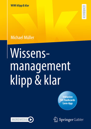 Buchcover Wissensmanagement klipp & klar | Michael W.M. Müller | EAN 9783658383084 | ISBN 3-658-38308-9 | ISBN 978-3-658-38308-4