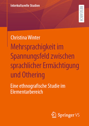 Buchcover Mehrsprachigkeit im Spannungsfeld zwischen sprachlicher Ermächtigung und Othering | Christina Winter | EAN 9783658384838 | ISBN 3-658-38483-2 | ISBN 978-3-658-38483-8