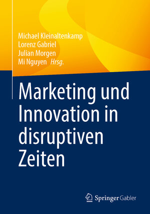 Buchcover Marketing und Innovation in disruptiven Zeiten  | EAN 9783658385729 | ISBN 3-658-38572-3 | ISBN 978-3-658-38572-9