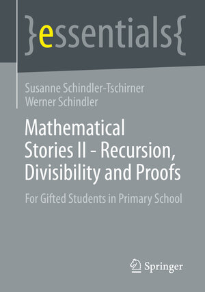 Buchcover Mathematical Stories II - Recursion, Divisibility and Proofs | Susanne Schindler-Tschirner | EAN 9783658386108 | ISBN 3-658-38610-X | ISBN 978-3-658-38610-8