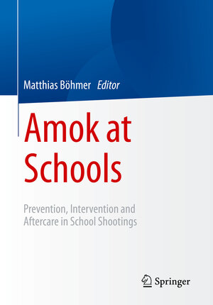Buchcover Amok at Schools  | EAN 9783658388584 | ISBN 3-658-38858-7 | ISBN 978-3-658-38858-4