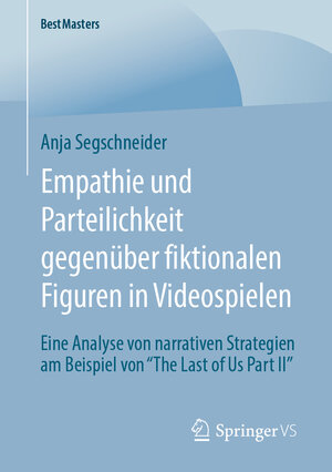 Buchcover Empathie und Parteilichkeit gegenüber fiktionalen Figuren in Videospielen | Anja Segschneider | EAN 9783658390457 | ISBN 3-658-39045-X | ISBN 978-3-658-39045-7