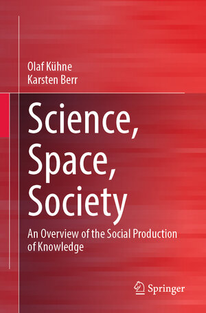 Buchcover Science, Space, Society | Olaf Kühne | EAN 9783658391393 | ISBN 3-658-39139-1 | ISBN 978-3-658-39139-3