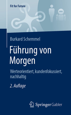 Buchcover Führung von Morgen | Burkard Schemmel | EAN 9783658391621 | ISBN 3-658-39162-6 | ISBN 978-3-658-39162-1