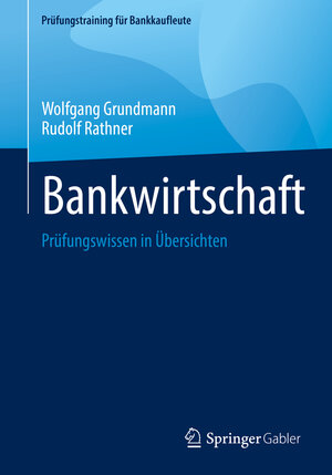 Buchcover Bankwirtschaft | Wolfgang Grundmann | EAN 9783658393403 | ISBN 3-658-39340-8 | ISBN 978-3-658-39340-3