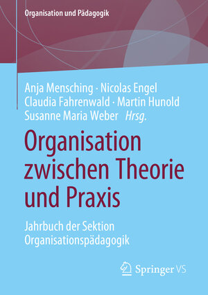 Buchcover Organisation zwischen Theorie und Praxis  | EAN 9783658396893 | ISBN 3-658-39689-X | ISBN 978-3-658-39689-3