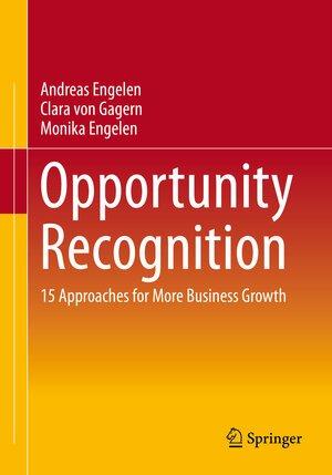 Buchcover Opportunity Recognition | Andreas Engelen | EAN 9783658398101 | ISBN 3-658-39810-8 | ISBN 978-3-658-39810-1