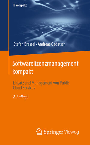 Buchcover Softwarelizenzmanagement kompakt | Stefan Brassel | EAN 9783658398446 | ISBN 3-658-39844-2 | ISBN 978-3-658-39844-6
