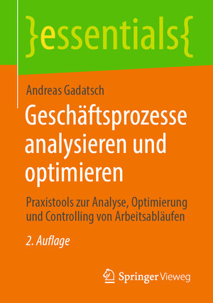 Buchcover Geschäftsprozesse analysieren und optimieren | Andreas Gadatsch | EAN 9783658398583 | ISBN 3-658-39858-2 | ISBN 978-3-658-39858-3