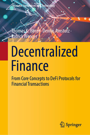 Buchcover Decentralized Finance | Thomas K. Birrer | EAN 9783658398729 | ISBN 3-658-39872-8 | ISBN 978-3-658-39872-9