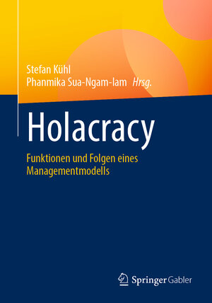 Buchcover Holacracy  | EAN 9783658401115 | ISBN 3-658-40111-7 | ISBN 978-3-658-40111-5