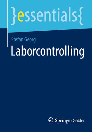 Buchcover Laborcontrolling | Stefan Georg | EAN 9783658402259 | ISBN 3-658-40225-3 | ISBN 978-3-658-40225-9