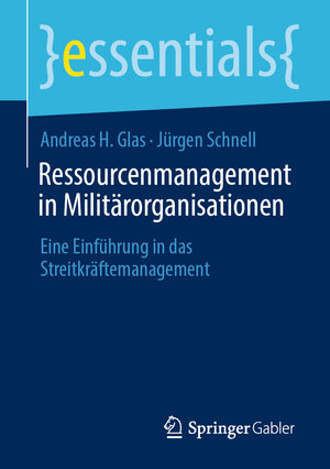 Buchcover Ressourcenmanagement in Militärorganisationen | Andreas H. Glas | EAN 9783658402969 | ISBN 3-658-40296-2 | ISBN 978-3-658-40296-9