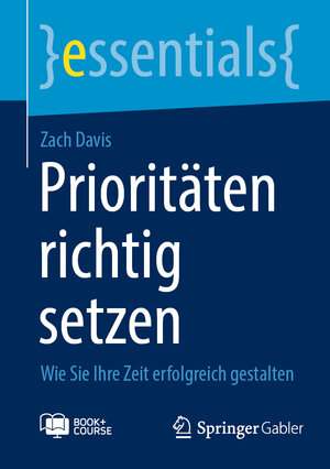 Buchcover Prioritäten richtig setzen | Zach Davis | EAN 9783658403713 | ISBN 3-658-40371-3 | ISBN 978-3-658-40371-3