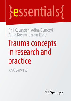 Buchcover Trauma concepts in research and practice | Phil C. Langer | EAN 9783658404833 | ISBN 3-658-40483-3 | ISBN 978-3-658-40483-3
