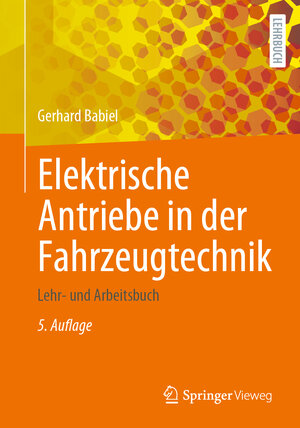 Buchcover Elektrische Antriebe in der Fahrzeugtechnik | Gerhard Babiel | EAN 9783658405854 | ISBN 3-658-40585-6 | ISBN 978-3-658-40585-4