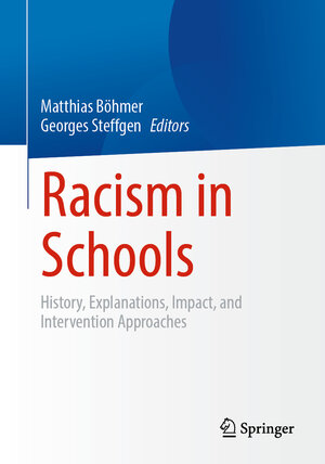 Buchcover Racism in Schools  | EAN 9783658407087 | ISBN 3-658-40708-5 | ISBN 978-3-658-40708-7