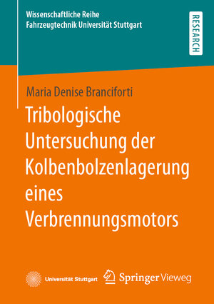 Buchcover Tribologische Untersuchung der Kolbenbolzenlagerung eines Verbrennungsmotors | Maria Denise Branciforti | EAN 9783658408077 | ISBN 3-658-40807-3 | ISBN 978-3-658-40807-7
