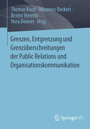 Buchcover Grenzen, Entgrenzung und Grenzüberschreitungen der Public Relations und Organisationskommunikation  | EAN 9783658408107 | ISBN 3-658-40810-3 | ISBN 978-3-658-40810-7