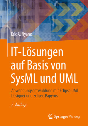 Buchcover IT-Lösungen auf Basis von SysML und UML | Eric A. Nyamsi | EAN 9783658408398 | ISBN 3-658-40839-1 | ISBN 978-3-658-40839-8