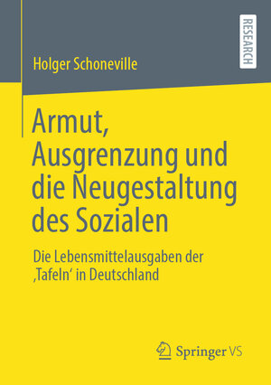 Buchcover Armut, Ausgrenzung und die Neugestaltung des Sozialen | Holger Schoneville | EAN 9783658408701 | ISBN 3-658-40870-7 | ISBN 978-3-658-40870-1