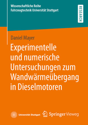 Buchcover Experimentelle und numerische Untersuchungen zum Wandwärmeübergang in Dieselmotoren | Daniel Mayer | EAN 9783658408893 | ISBN 3-658-40889-8 | ISBN 978-3-658-40889-3