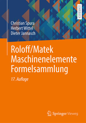 Buchcover Roloff/Matek Maschinenelemente Formelsammlung | Christian Spura | EAN 9783658409128 | ISBN 3-658-40912-6 | ISBN 978-3-658-40912-8