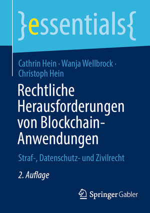 Buchcover Rechtliche Herausforderungen von Blockchain-Anwendungen | Cathrin Hein | EAN 9783658410803 | ISBN 3-658-41080-9 | ISBN 978-3-658-41080-3