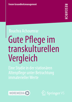 Buchcover Gute Pflege im transkulturellen Vergleich | Bouchra Achoumrar | EAN 9783658411657 | ISBN 3-658-41165-1 | ISBN 978-3-658-41165-7
