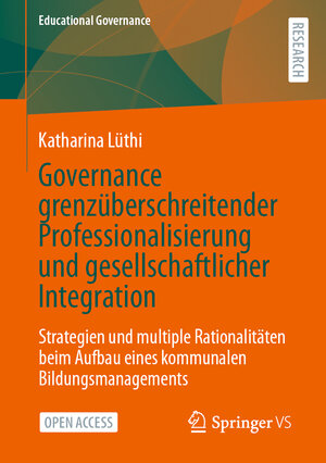 Buchcover Governance grenzüberschreitender Professionalisierung und gesellschaftlicher Integration | Katharina Lüthi | EAN 9783658413750 | ISBN 3-658-41375-1 | ISBN 978-3-658-41375-0