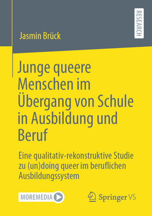 Buchcover Junge queere Menschen im Übergang von Schule in Ausbildung und Beruf | Jasmin Brück | EAN 9783658413811 | ISBN 3-658-41381-6 | ISBN 978-3-658-41381-1