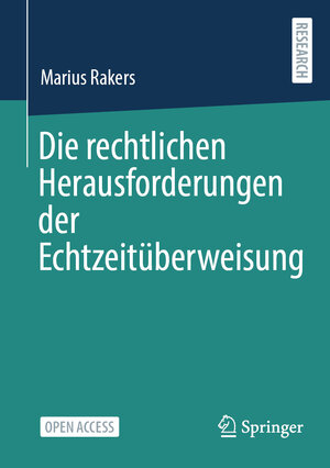 Buchcover Die rechtlichen Herausforderungen der Echtzeitüberweisung | Marius Rakers | EAN 9783658414801 | ISBN 3-658-41480-4 | ISBN 978-3-658-41480-1