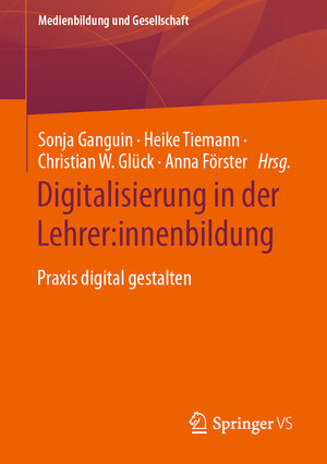 Buchcover Digitalisierung in der Lehrer:innenbildung  | EAN 9783658416379 | ISBN 3-658-41637-8 | ISBN 978-3-658-41637-9