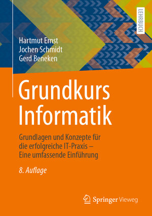 Buchcover Grundkurs Informatik | Hartmut Ernst | EAN 9783658417789 | ISBN 3-658-41778-1 | ISBN 978-3-658-41778-9