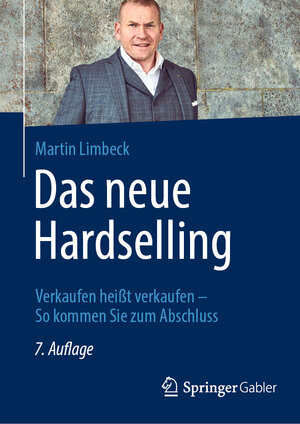 Buchcover Das neue Hardselling | Martin Limbeck | EAN 9783658418434 | ISBN 3-658-41843-5 | ISBN 978-3-658-41843-4