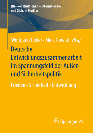 Buchcover Deutsche Entwicklungszusammenarbeit im Spannungsfeld der Außen- und Sicherheitspolitik  | EAN 9783658419691 | ISBN 3-658-41969-5 | ISBN 978-3-658-41969-1