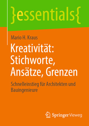 Buchcover Kreativität: Stichworte, Ansätze, Grenzen | Mario H. Kraus | EAN 9783658421274 | ISBN 3-658-42127-4 | ISBN 978-3-658-42127-4
