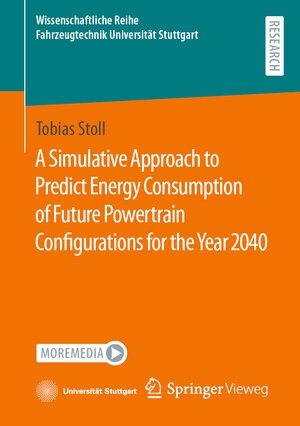 Buchcover A Simulative Approach to Predict Energy Consumption of Future Powertrain Configurations for the Year 2040 | Tobias Stoll | EAN 9783658421687 | ISBN 3-658-42168-1 | ISBN 978-3-658-42168-7