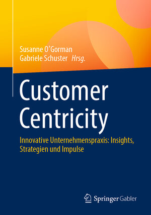 Buchcover Customer Centricity  | EAN 9783658421724 | ISBN 3-658-42172-X | ISBN 978-3-658-42172-4