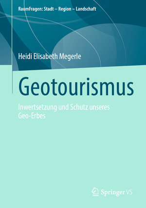 Buchcover Geotourismus | Heidi Elisabeth Megerle | EAN 9783658422004 | ISBN 3-658-42200-9 | ISBN 978-3-658-42200-4