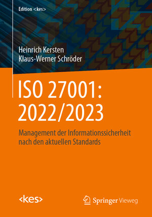 Buchcover ISO 27001: 2022/2023 | Heinrich Kersten | EAN 9783658422431 | ISBN 3-658-42243-2 | ISBN 978-3-658-42243-1